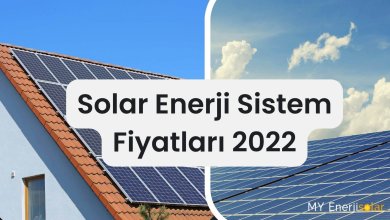 Solar Enerji Sistem Fiyatları 2022
