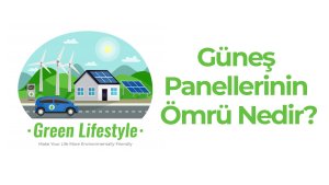 Güneş Panellerinin Ömrü Nedir?