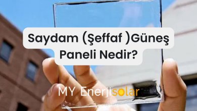 Saydam (Şeffaf)Güneş Paneli Nedir